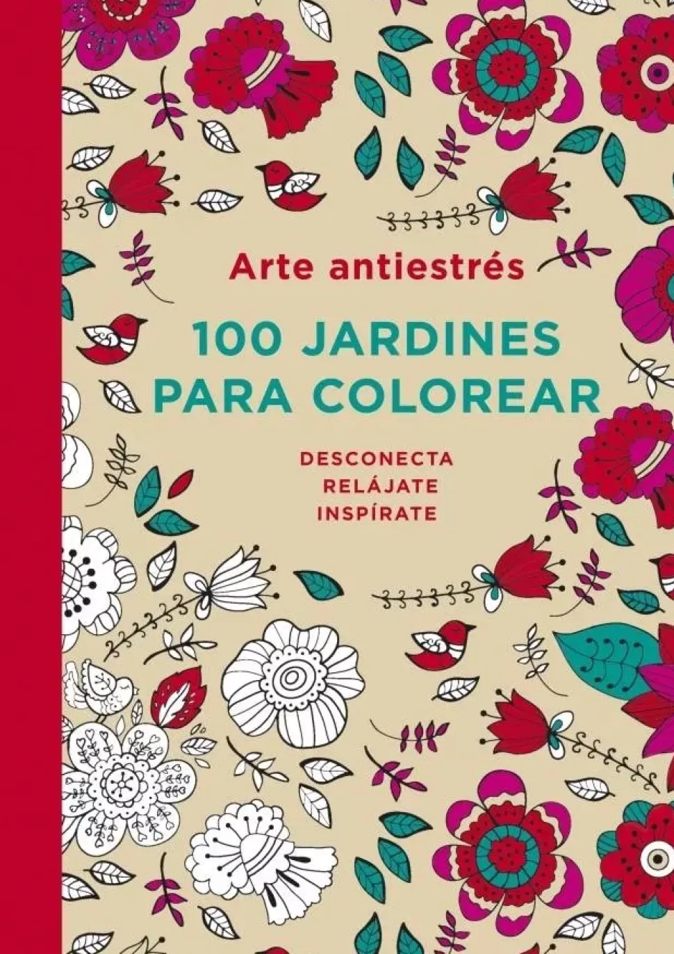 Arte Antiestrés 100 jardines para colorear