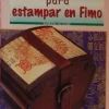Creativas ideas para estampar en Fimo
