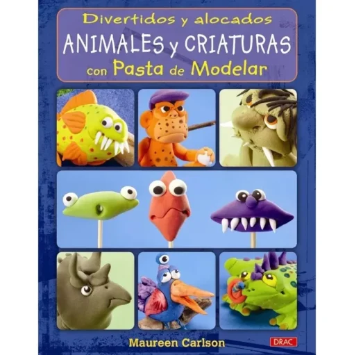 Divertidos y alocados animales y criaturas con pasta de modelar