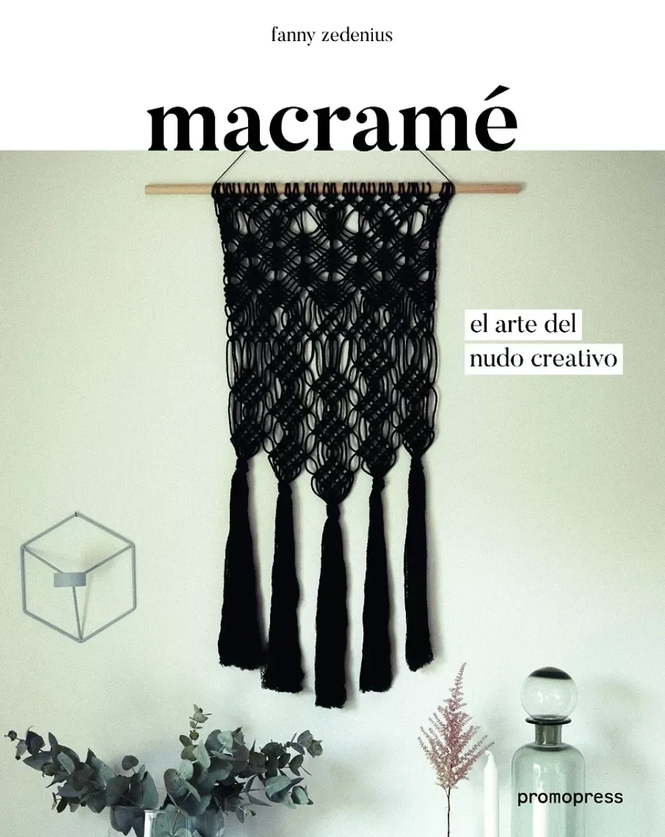 Macramé el arte del nudo creativo