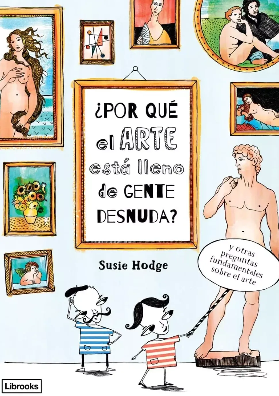 ¿Por qué el arte está lleno de gente desnuda?