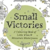 Small Victories A Coloring book of little wins and miniature masterpieces